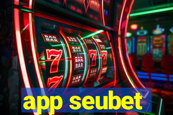 app seubet